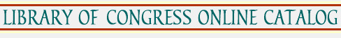 Library of Congress Online Catalog